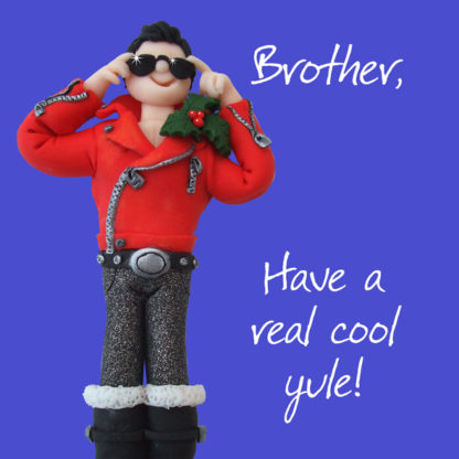 Brother, cool Yule