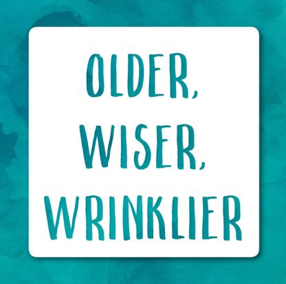 Older wiser wrinklier