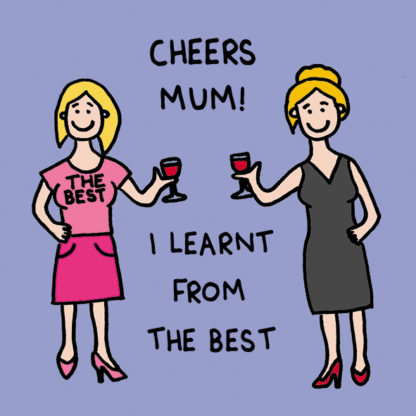 Cheers Mum